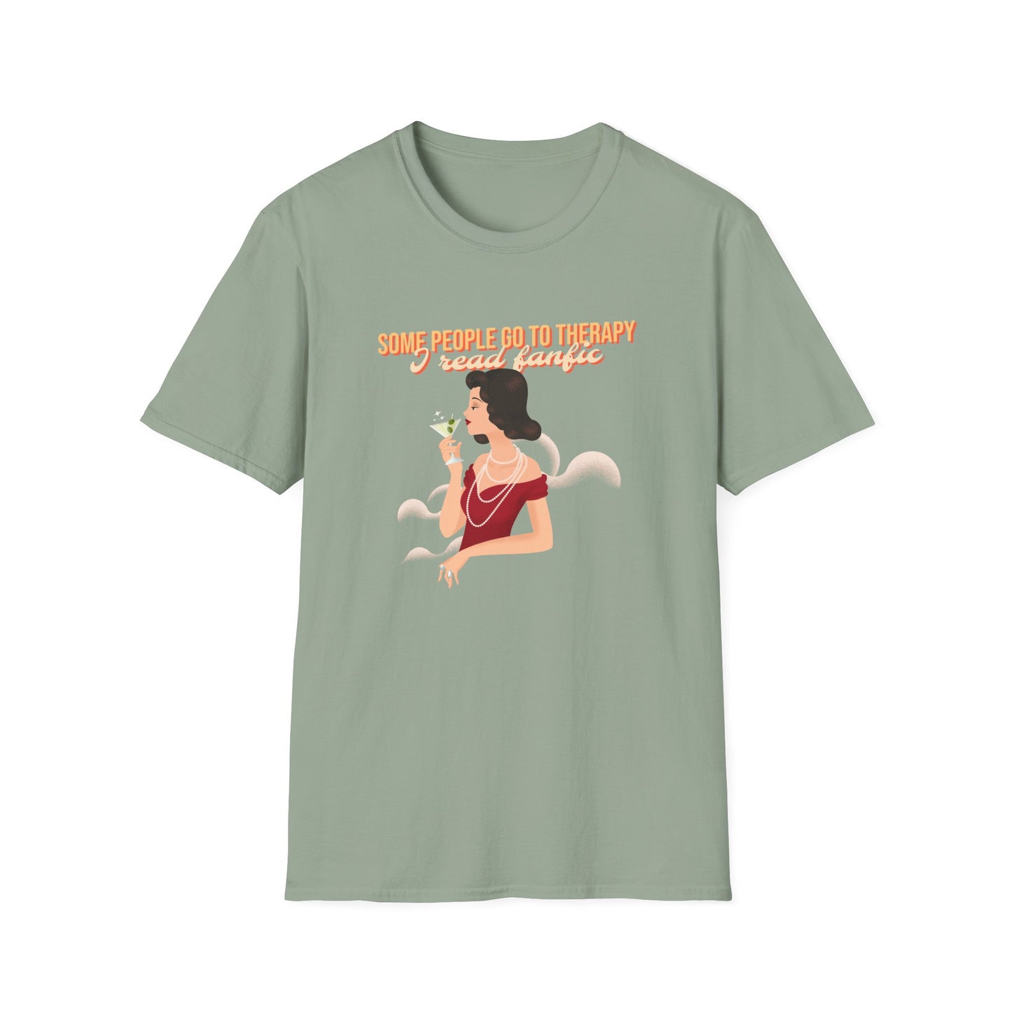 Some people go to therapy, I read fanfic funny Graphic Unisex Softstyle T-Shirt