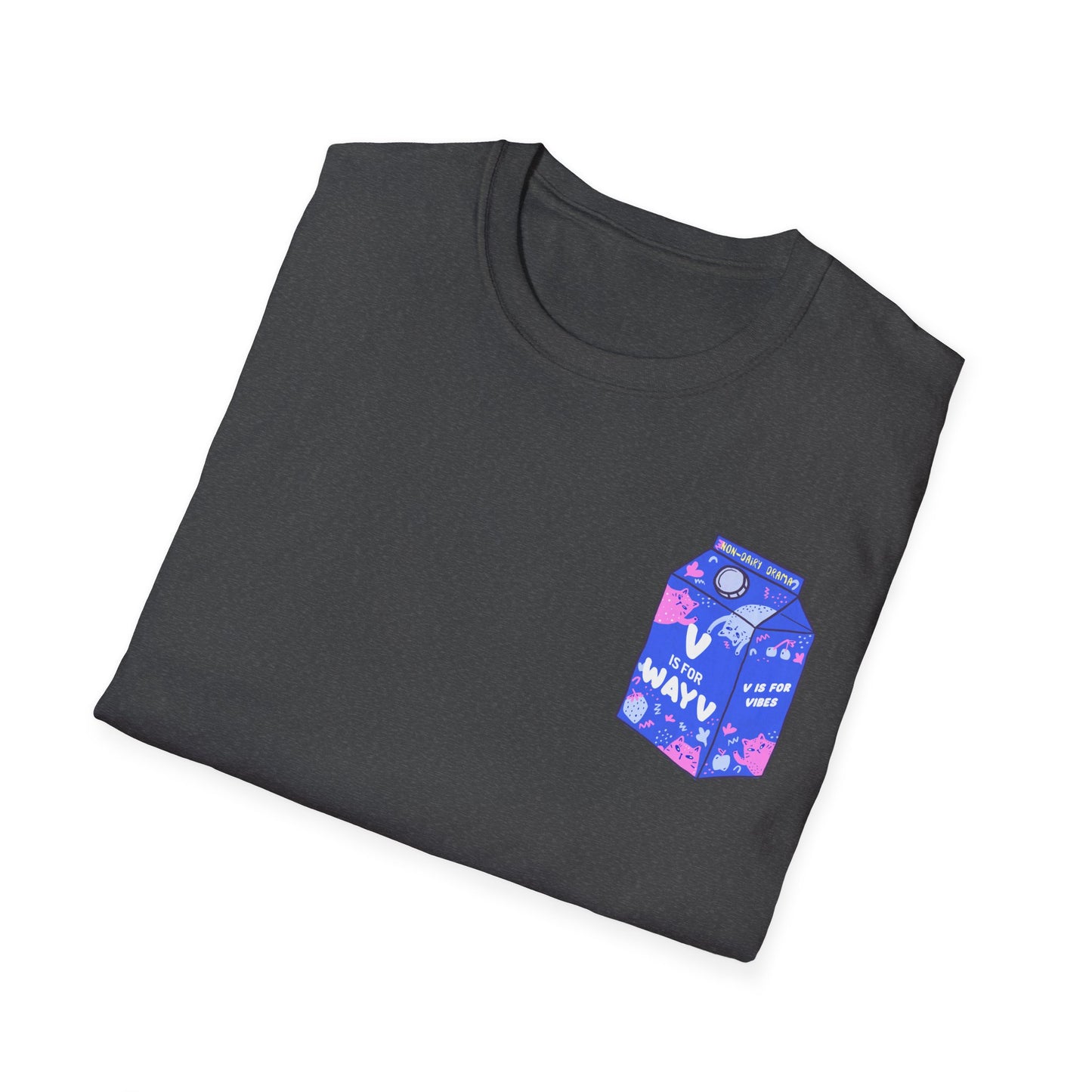 V is for Vibes V is for WayV Tee Got milk? Nah Got WayV Got drama? Well