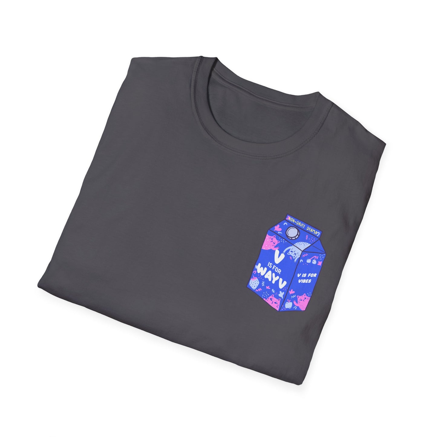 V is for Vibes V is for WayV Tee Got milk? Nah Got WayV Got drama? Well