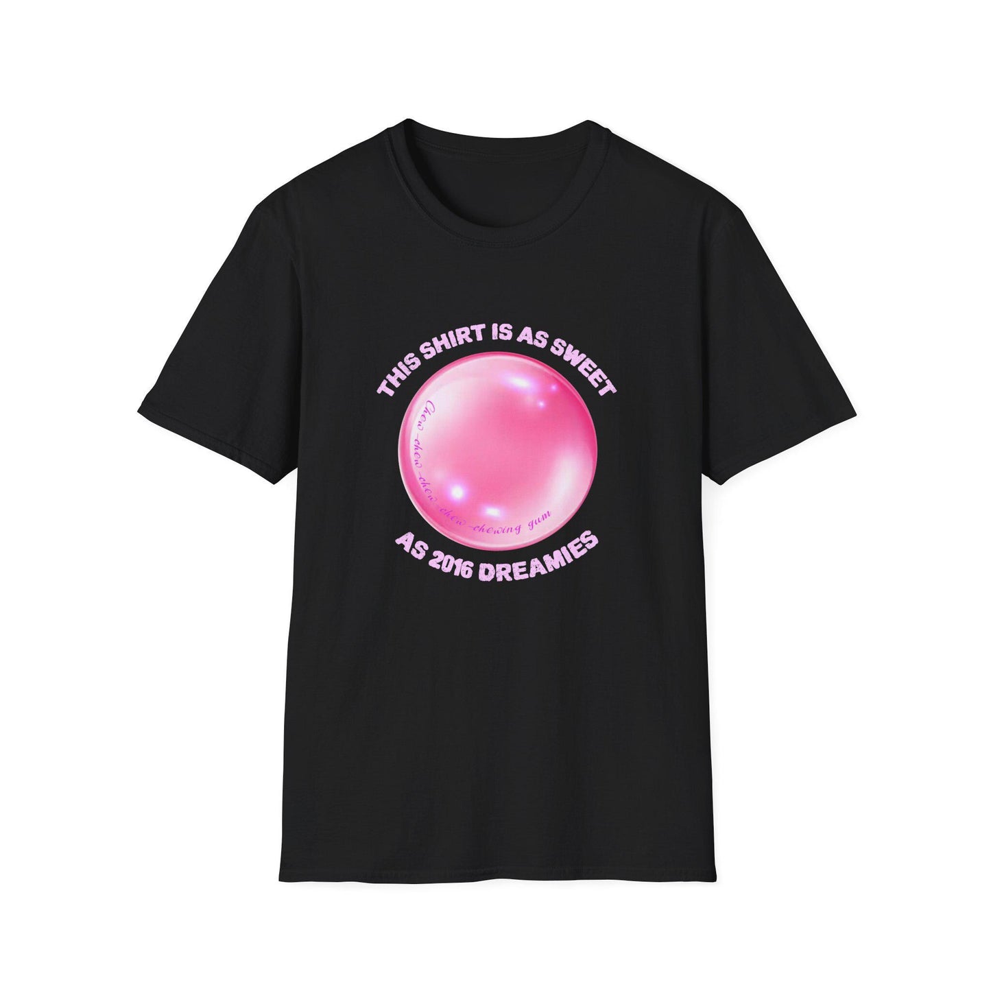 This shirt is as sweet as 2016 Dreamies Serving 2016 Dreamie EnergyChew on That! Unisex Softstyle T-Shirt