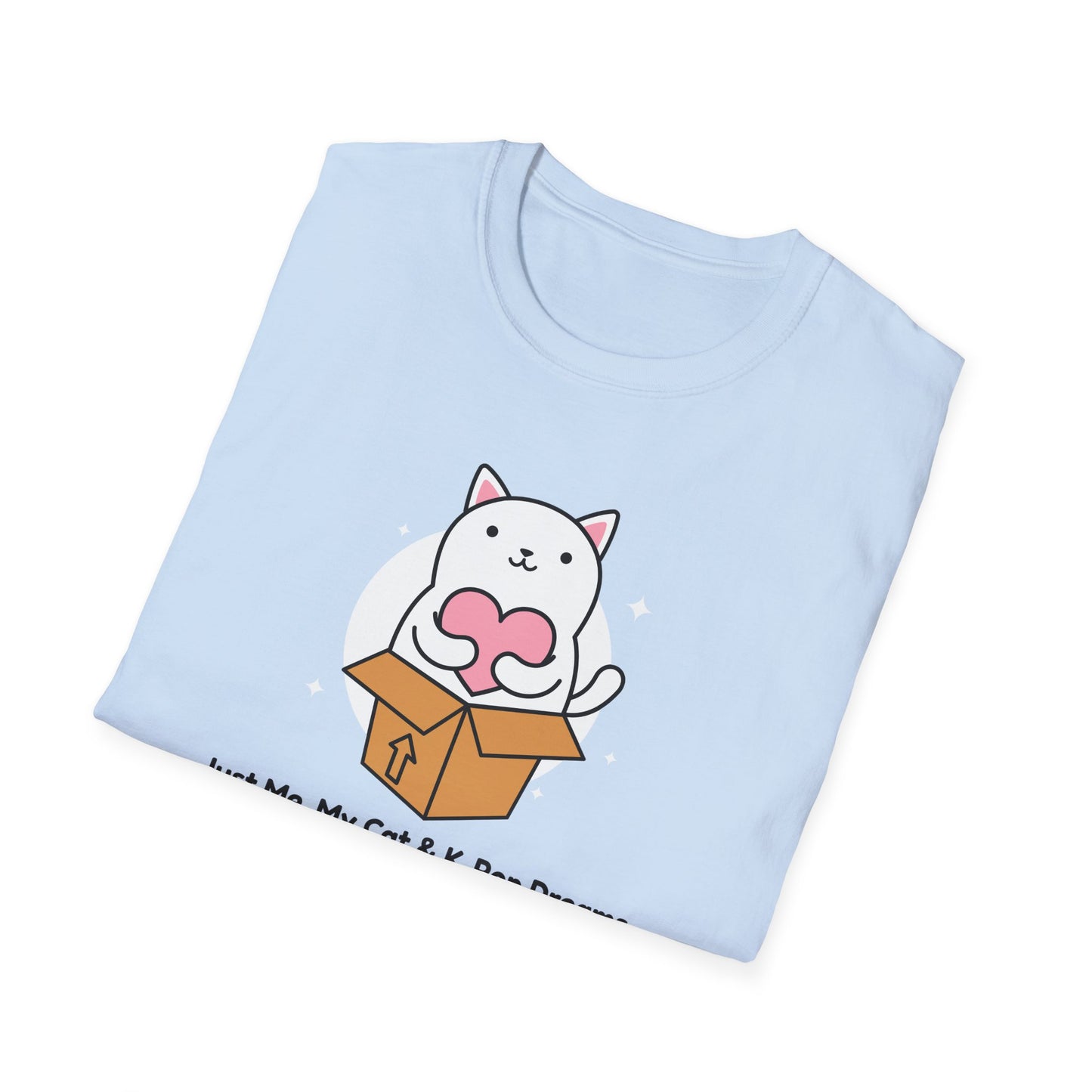 KPOP fan cat lover Just me, my cat, and kpop dreams funny t
