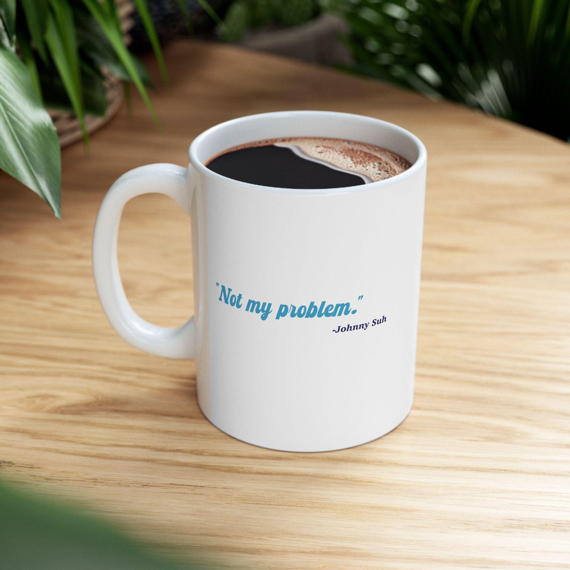 NCT127 Kpop Mug, Johnny Suh Not My Problem Mug, Fan Gift, NCTzen Merch, Funny Coffee Cup